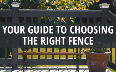 Guide to Choosing the Right Fence For Your Property